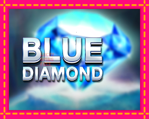 Blue Diamond: chơi trực tuyến mà không cần đăng ký