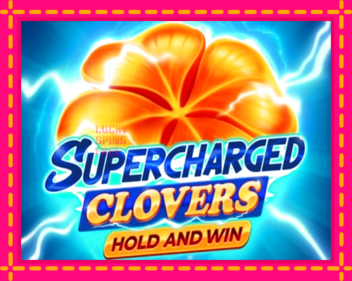 Supercharged Clovers: Hold and Win: chơi trực tuyến mà không cần đăng ký