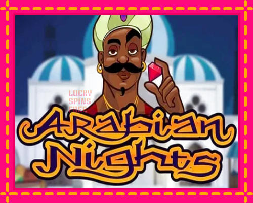 Arabian Nights: chơi trực tuyến mà không cần đăng ký