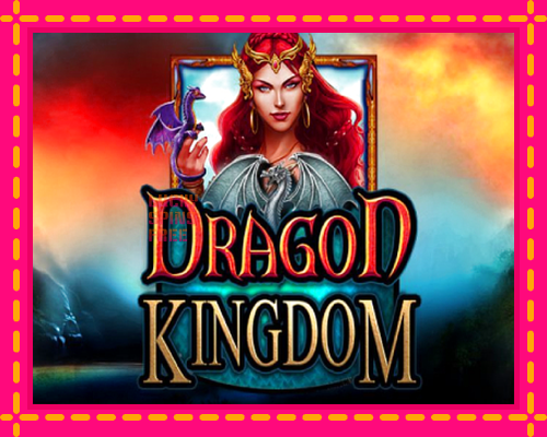 Dragon Kingdom: chơi trực tuyến mà không cần đăng ký