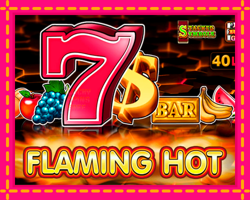 Flaming Hot: chơi trực tuyến mà không cần đăng ký