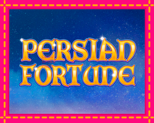 Persian Fortune: chơi trực tuyến mà không cần đăng ký