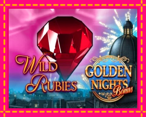 Wild Rubies Golden Nights: chơi trực tuyến mà không cần đăng ký