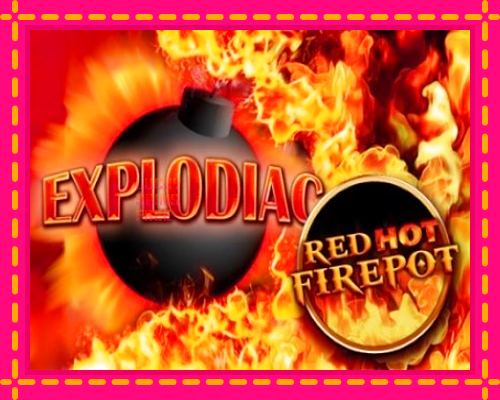 Explodiac Red Hot Firepot: chơi trực tuyến mà không cần đăng ký