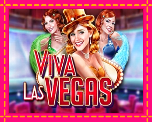 Viva las Vegas: chơi trực tuyến mà không cần đăng ký