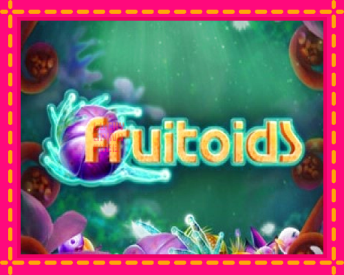 Fruitoids: chơi trực tuyến mà không cần đăng ký