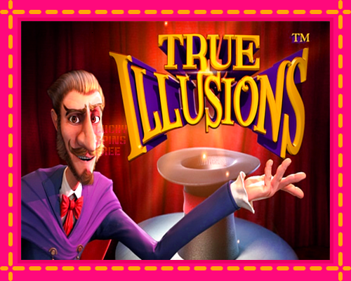 True Illusions: chơi trực tuyến mà không cần đăng ký