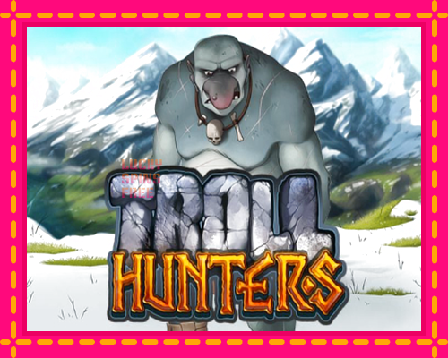 Troll Hunters: chơi trực tuyến mà không cần đăng ký