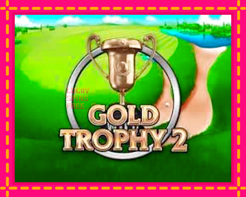 Gold Trophy 2: chơi trực tuyến mà không cần đăng ký