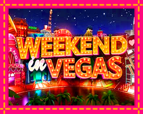 Weekend In Vegas: chơi trực tuyến mà không cần đăng ký