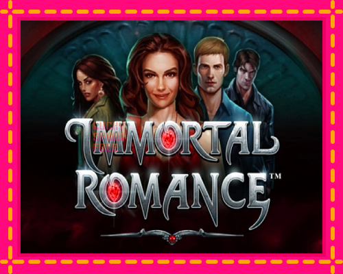 Immortal Romance: chơi trực tuyến mà không cần đăng ký