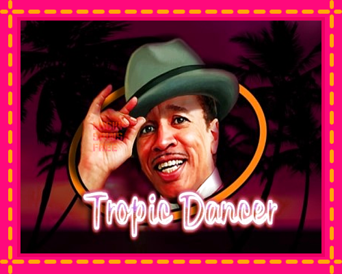 Tropic Dancer: chơi trực tuyến mà không cần đăng ký