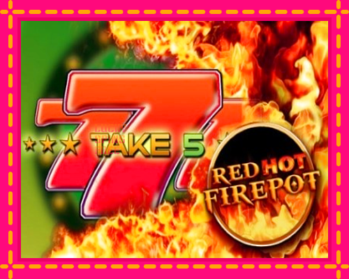 Take 5 Red Hot Firepot: chơi trực tuyến mà không cần đăng ký