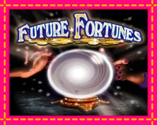 Future Fortunes: chơi trực tuyến mà không cần đăng ký