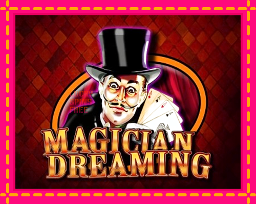 Magician Dreaming: chơi trực tuyến mà không cần đăng ký