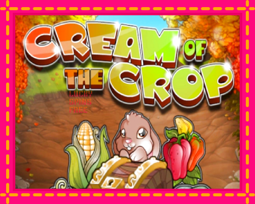 Cream of the Crop: chơi trực tuyến mà không cần đăng ký