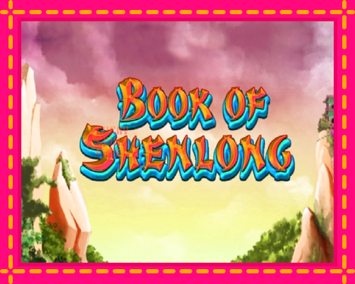 Book of Shenlong: chơi trực tuyến mà không cần đăng ký