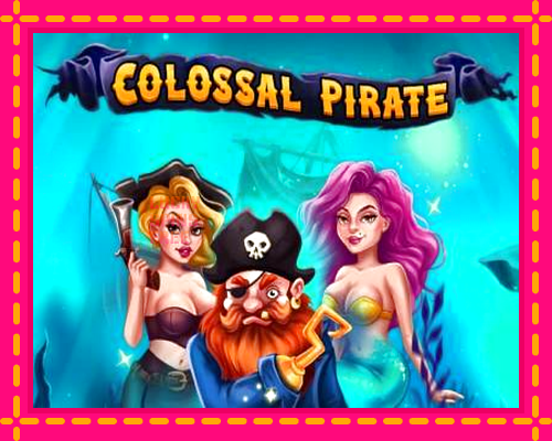 Colossal Pirate: chơi trực tuyến mà không cần đăng ký