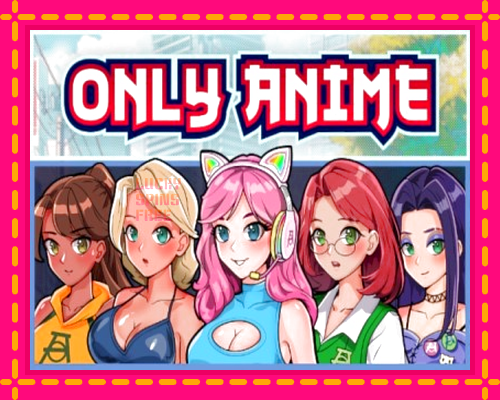 Only Anime: chơi trực tuyến mà không cần đăng ký