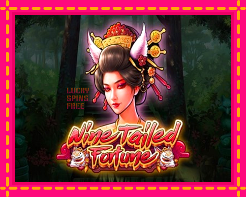 Nine Tailed Fortune: chơi trực tuyến mà không cần đăng ký