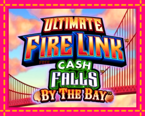 Ultimate Fire Link Cash Falls By The Bay: chơi trực tuyến mà không cần đăng ký