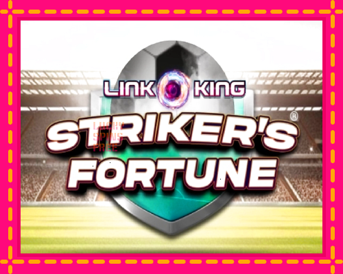 Strikers Fortune: chơi trực tuyến mà không cần đăng ký