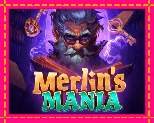 Merlins Mania: chơi trực tuyến mà không cần đăng ký