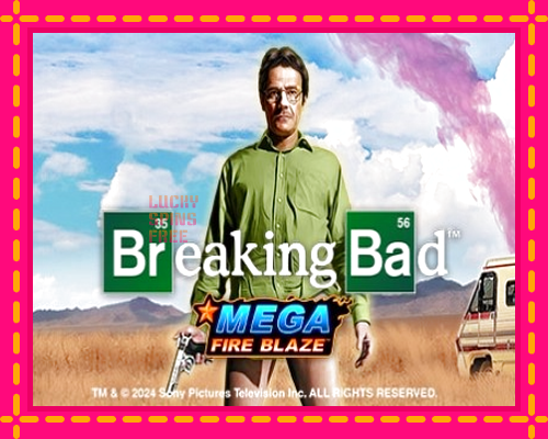 Mega Fire Blaze: Breaking Bad: chơi trực tuyến mà không cần đăng ký