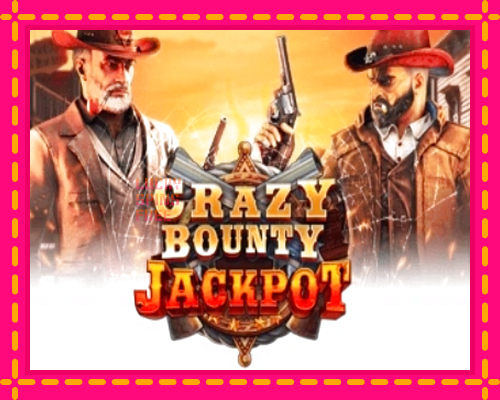 Crazy Bounty: Jackpot: chơi trực tuyến mà không cần đăng ký