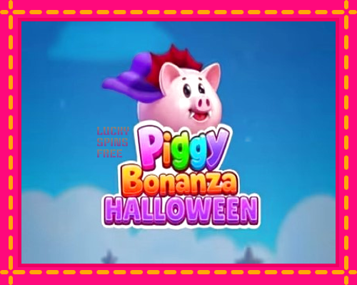 Piggy Bonanza Halloween: chơi trực tuyến mà không cần đăng ký