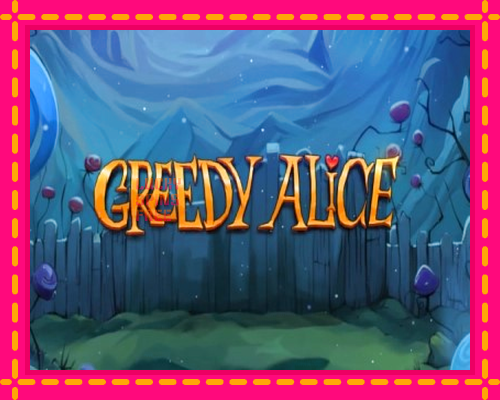 Greedy Alice: chơi trực tuyến mà không cần đăng ký