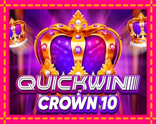 Quick Win Crown 10: chơi trực tuyến mà không cần đăng ký