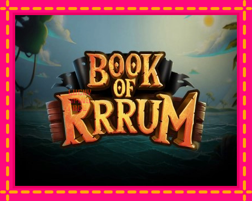 Book of Rrrum: chơi trực tuyến mà không cần đăng ký