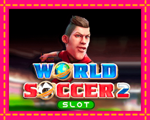 World Soccer Slot 2: chơi trực tuyến mà không cần đăng ký