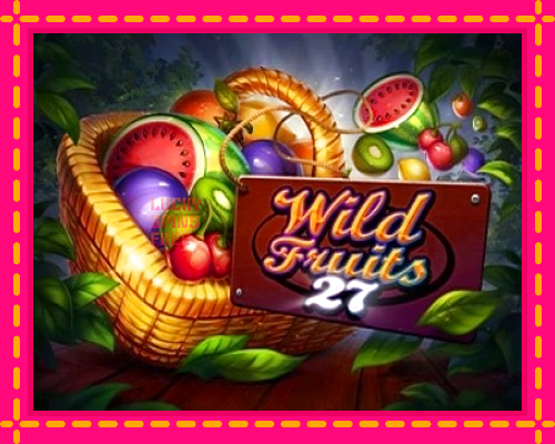 Wild Fruits 27: chơi trực tuyến mà không cần đăng ký