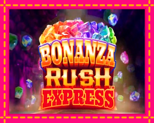 Bonanza Rush Express: chơi trực tuyến mà không cần đăng ký