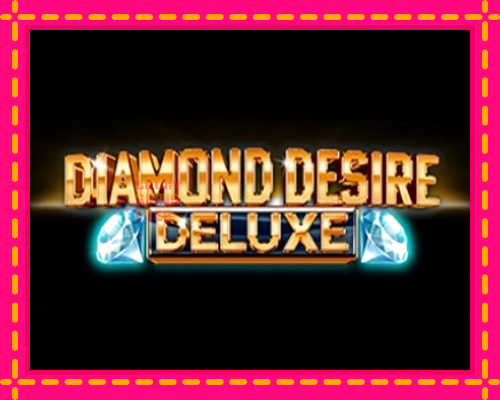 Diamond Desire Deluxe: chơi trực tuyến mà không cần đăng ký