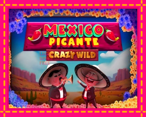 Mexico Picante Crazy Wild: chơi trực tuyến mà không cần đăng ký