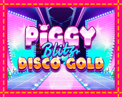 Piggy Blitz Disco Gold: chơi trực tuyến mà không cần đăng ký