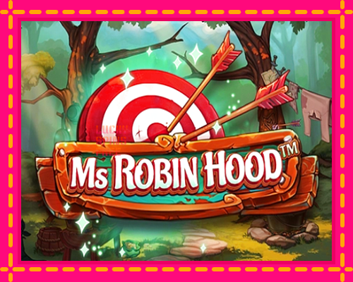 Ms Robin Hood: chơi trực tuyến mà không cần đăng ký