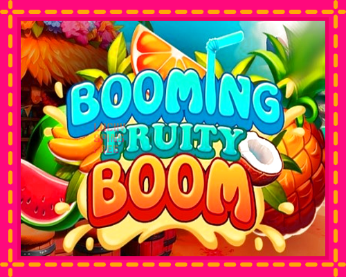 Booming Fruity Boom: chơi trực tuyến mà không cần đăng ký