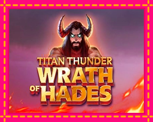 Titan Thunder Wrath of Hades: chơi trực tuyến mà không cần đăng ký