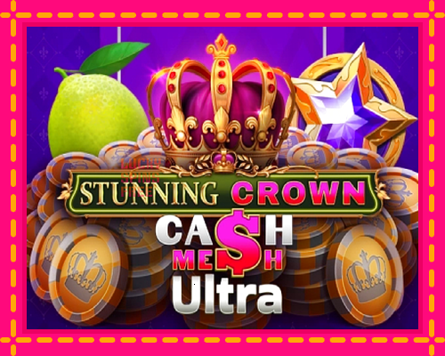 Stunning Crown Cash Mesh Ultra: chơi trực tuyến mà không cần đăng ký