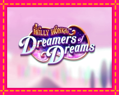 Willy Wonka Dreamers of Dreams: chơi trực tuyến mà không cần đăng ký