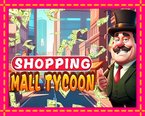 Shopping Mall Tycoon: chơi trực tuyến mà không cần đăng ký