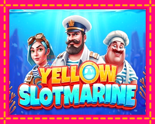 Yellow Slotmarine: chơi trực tuyến mà không cần đăng ký