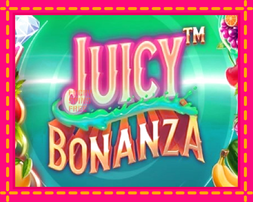 Juicy Bonanza: chơi trực tuyến mà không cần đăng ký