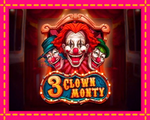 3 Clown Monty: chơi trực tuyến mà không cần đăng ký