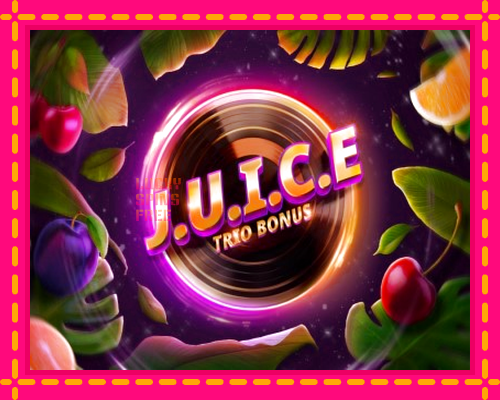 J.U.I.C.E. Trio Bonus: chơi trực tuyến mà không cần đăng ký