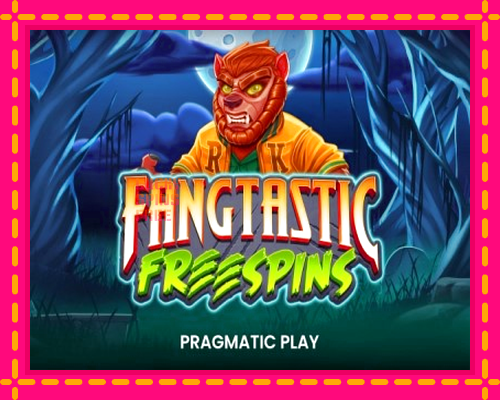 Fangtastic Freespins: chơi trực tuyến mà không cần đăng ký